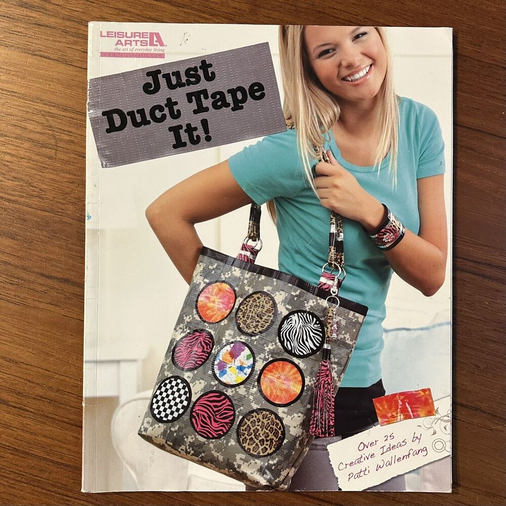 Just Duct Tape It! by Leisure Arts; Patti Wallenfang